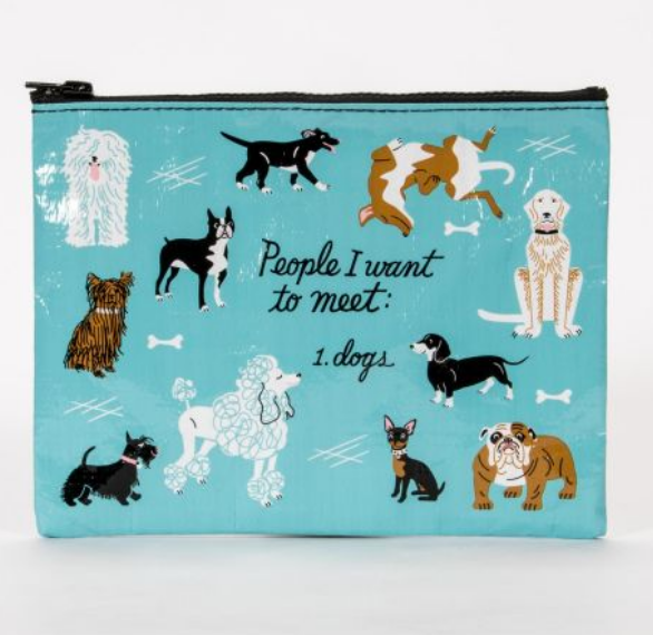 Zipper Pouch - PEOPLE I WANT TO MEET - DOGS