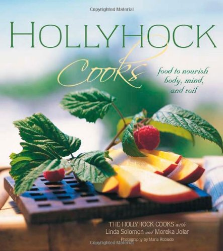 HOLLYHOCK COOKS by Moreka Jolar & Linda Solomon