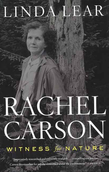 RACHEL CARSON: WITNESS FOR NATURE by Linda Lear